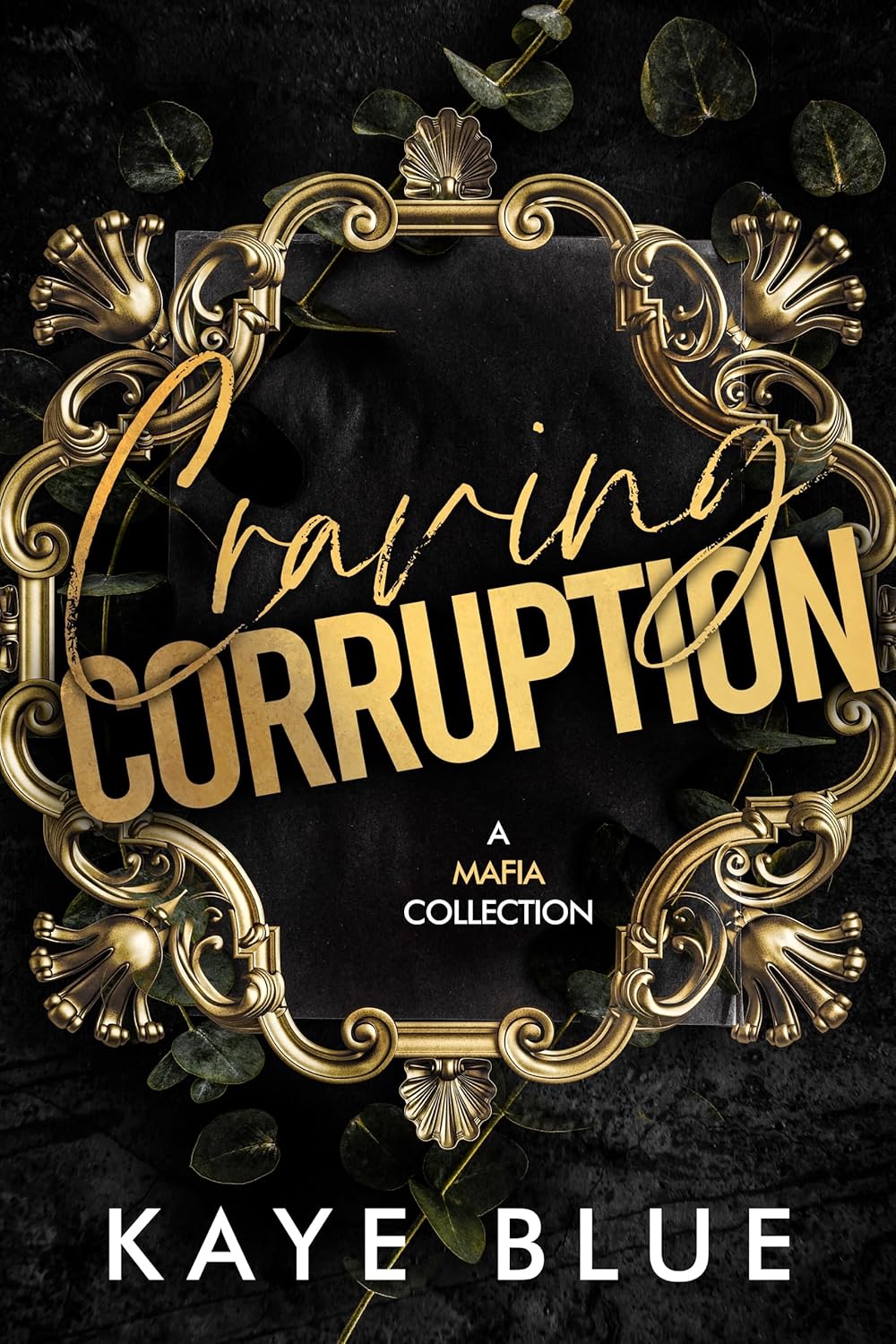 Craving Corruption (Boxed Set) by Kaye Blue