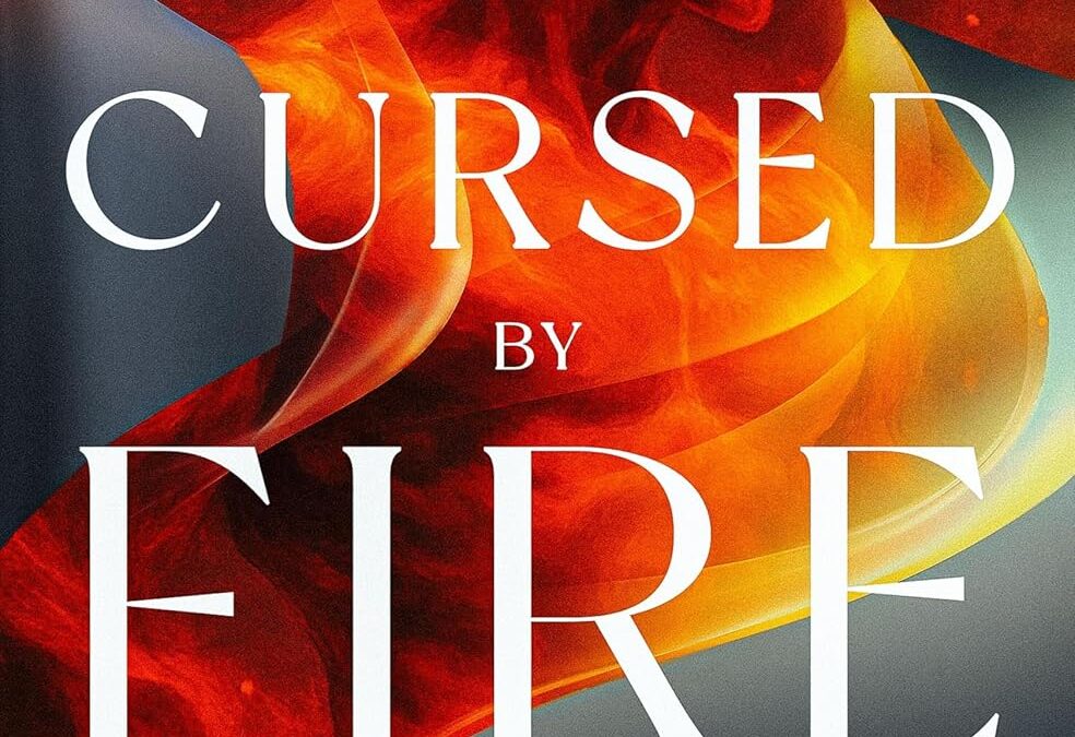 Cursed by Fire