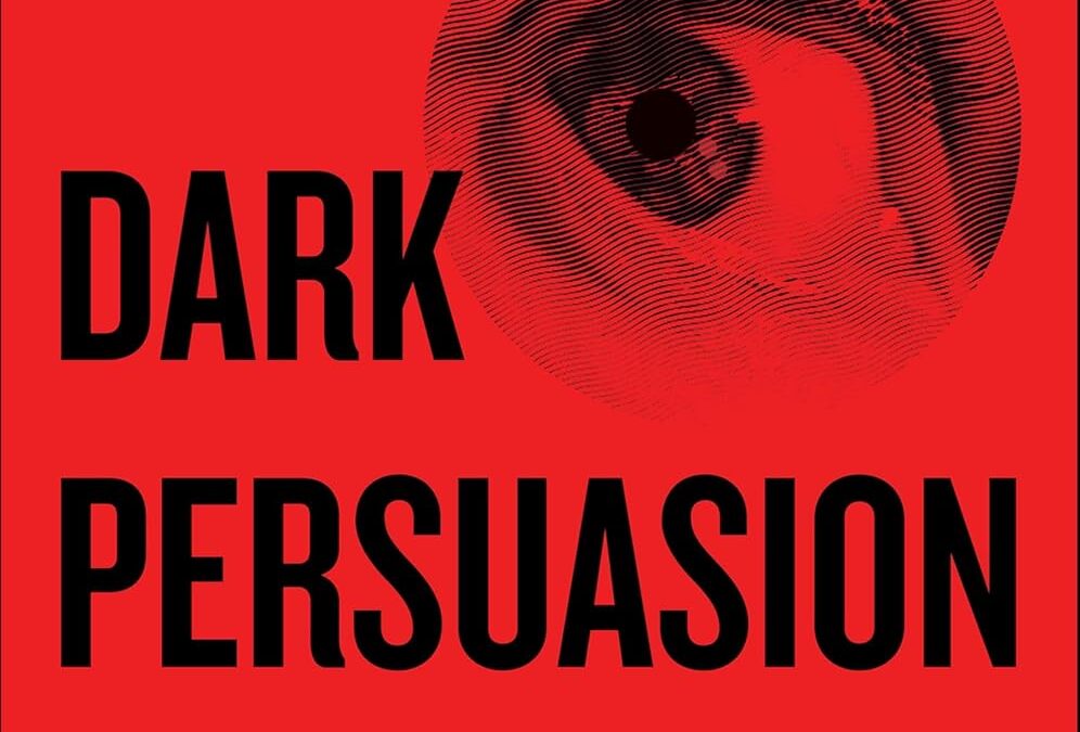Dark Persuasion