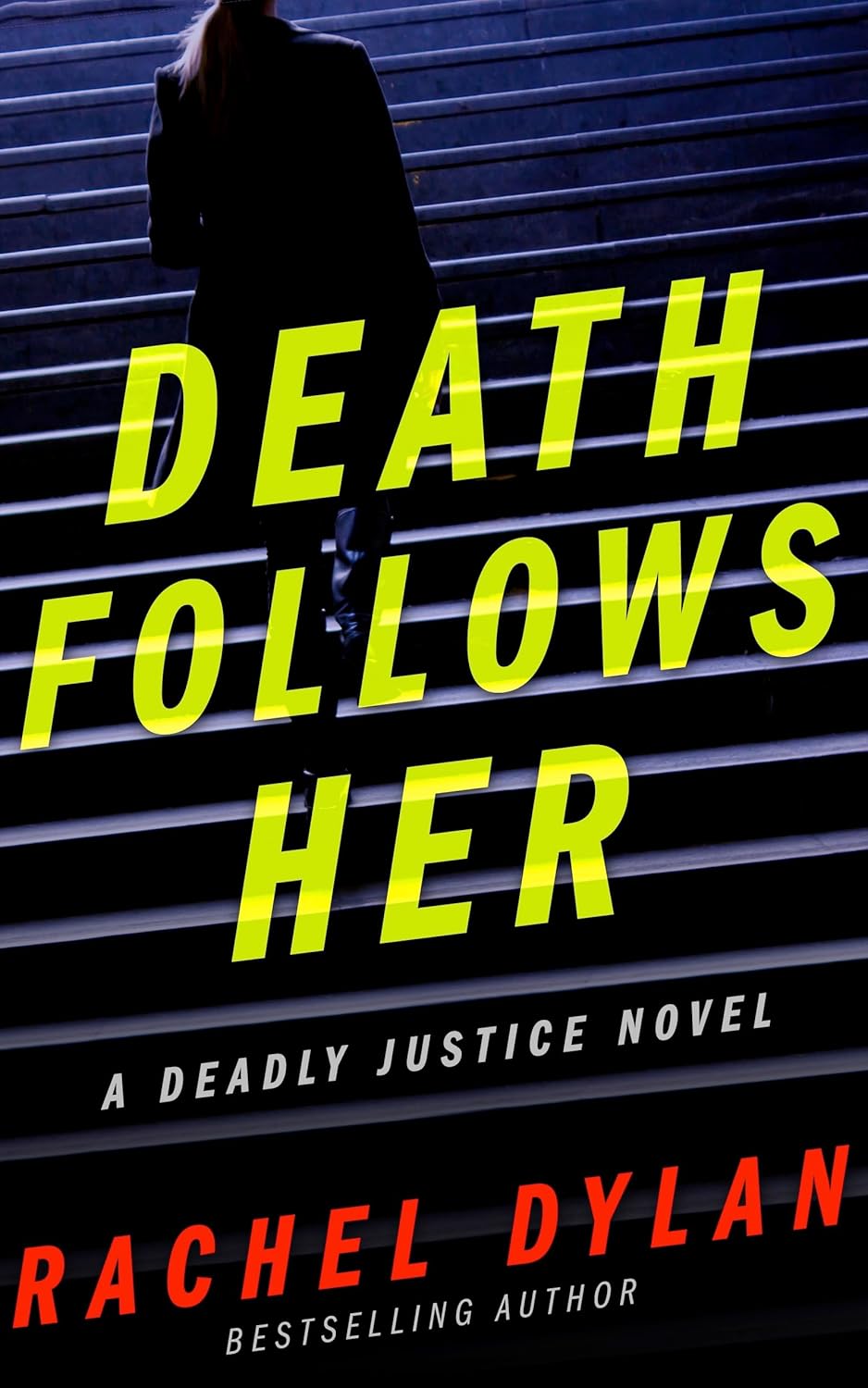 Death Follows Her by Rachel Dylan