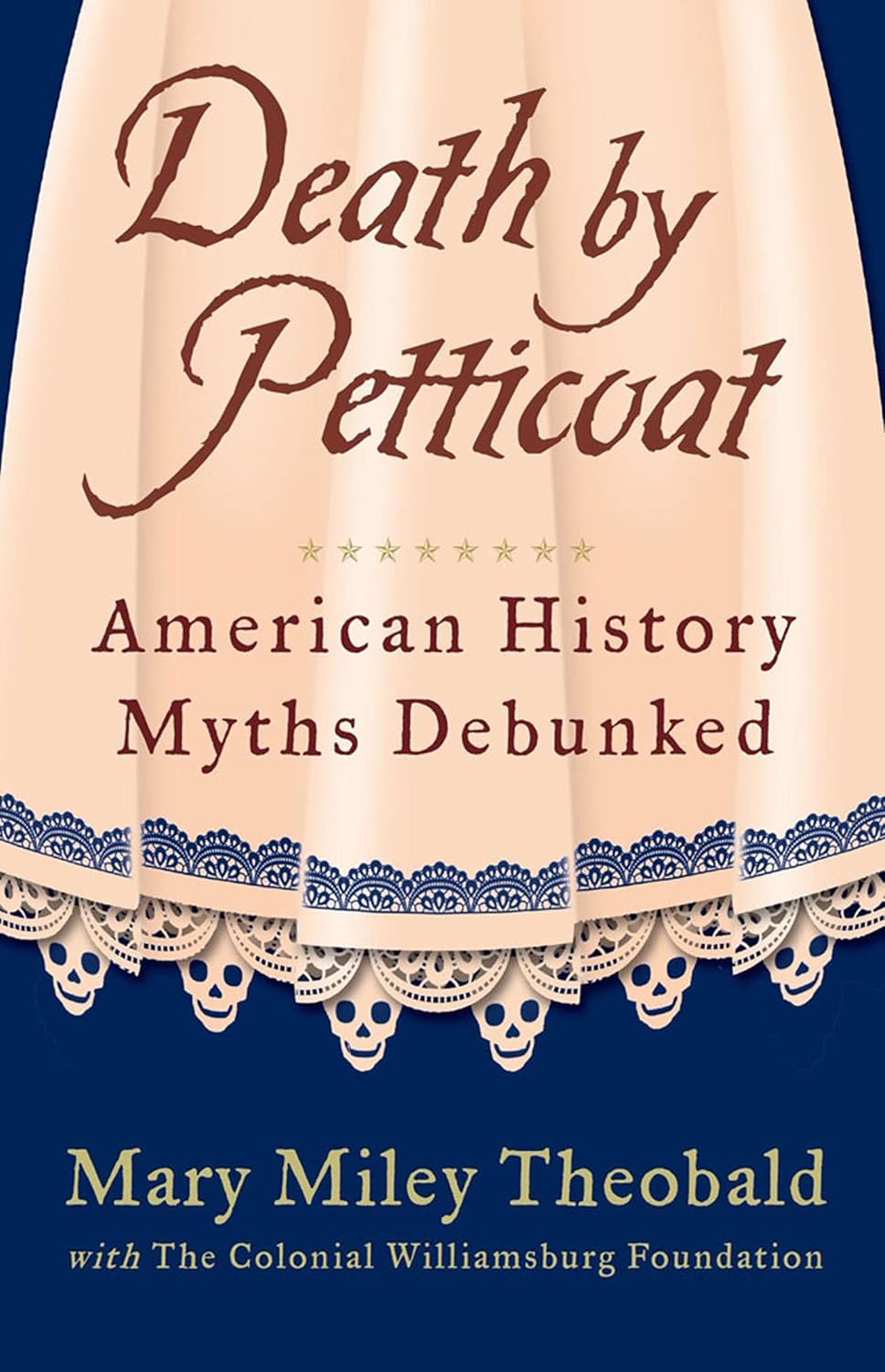 Death by Petticoat by The Colonial Williamsburg Foundation