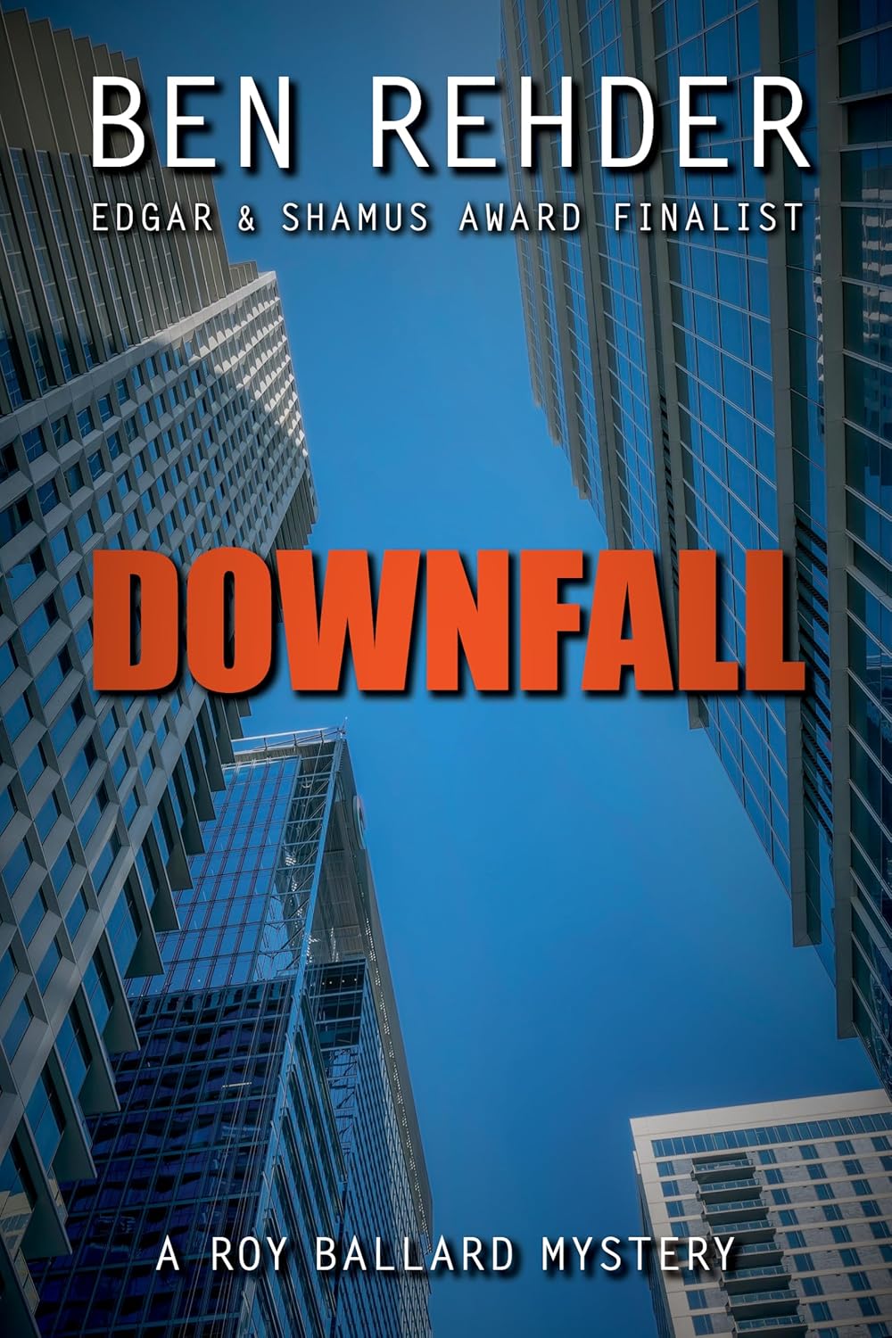 Downfall by Ben Rehder