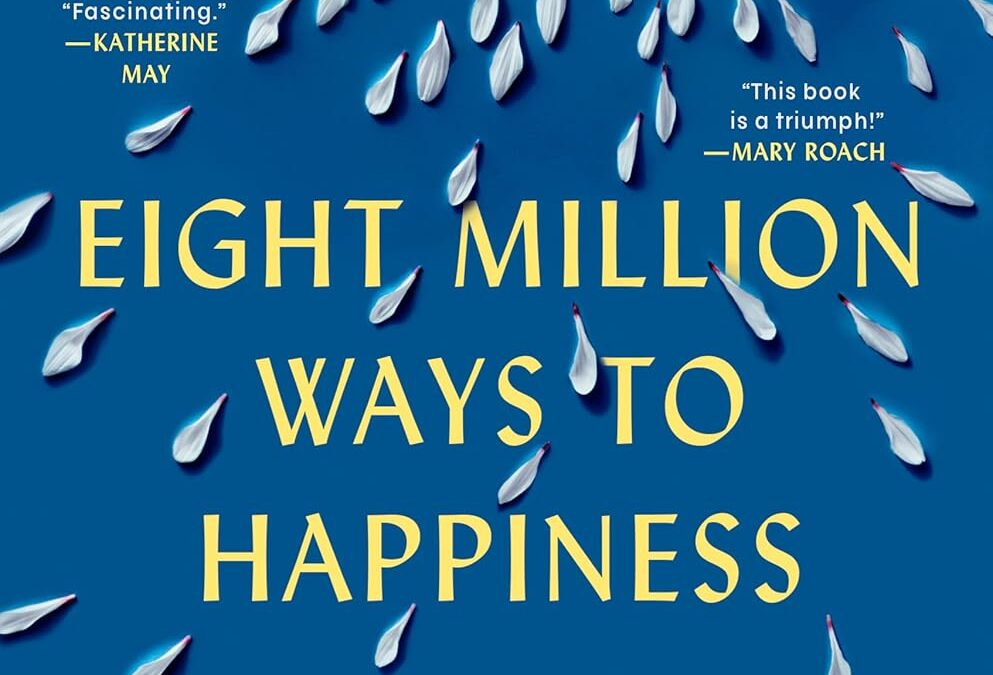 Eight Million Ways to Happiness