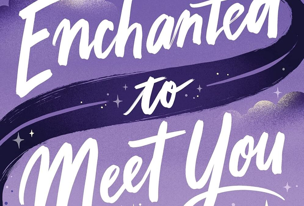 Enchanted to Meet You