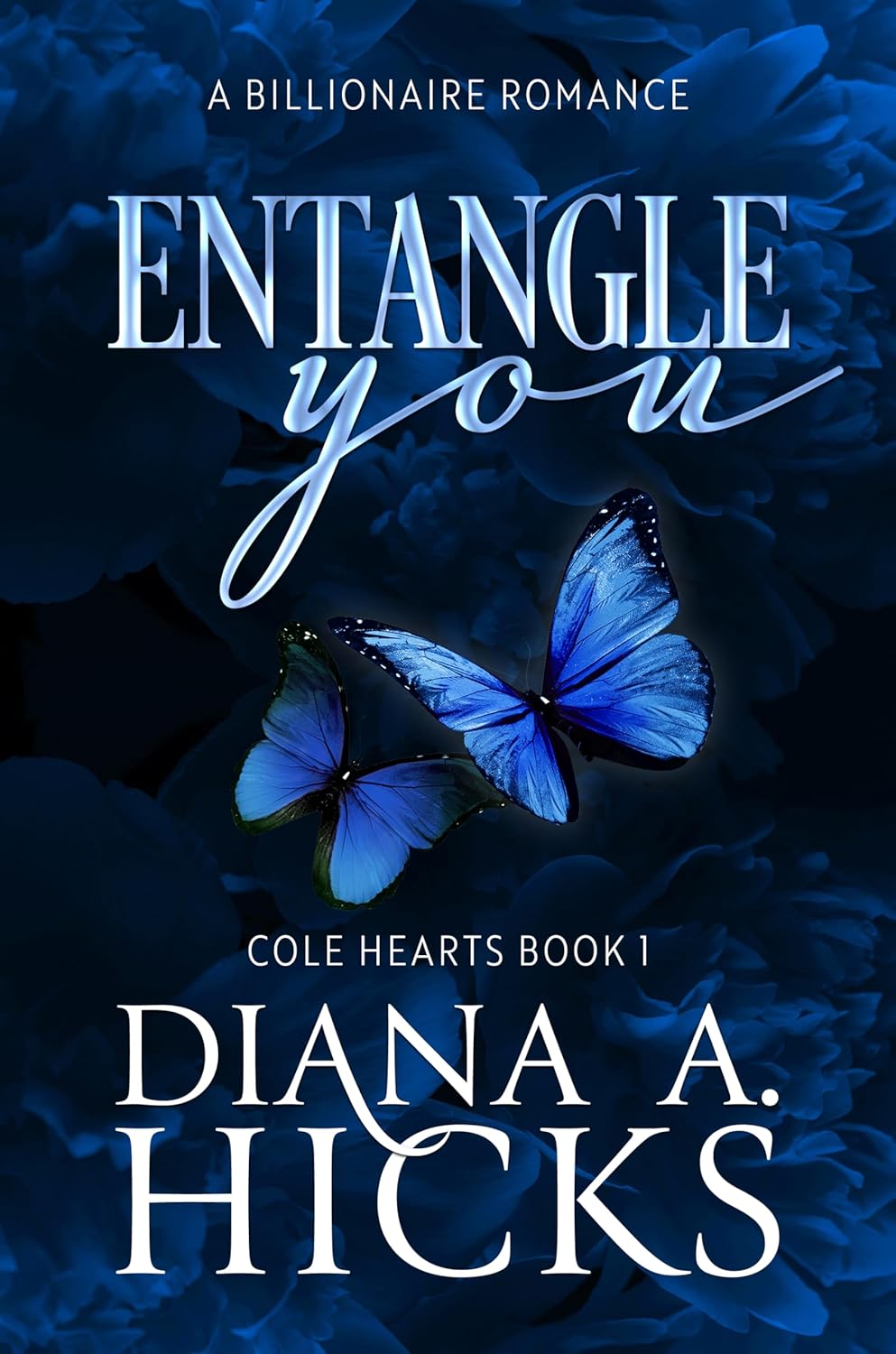 Entangle You by Diana A. Hicks