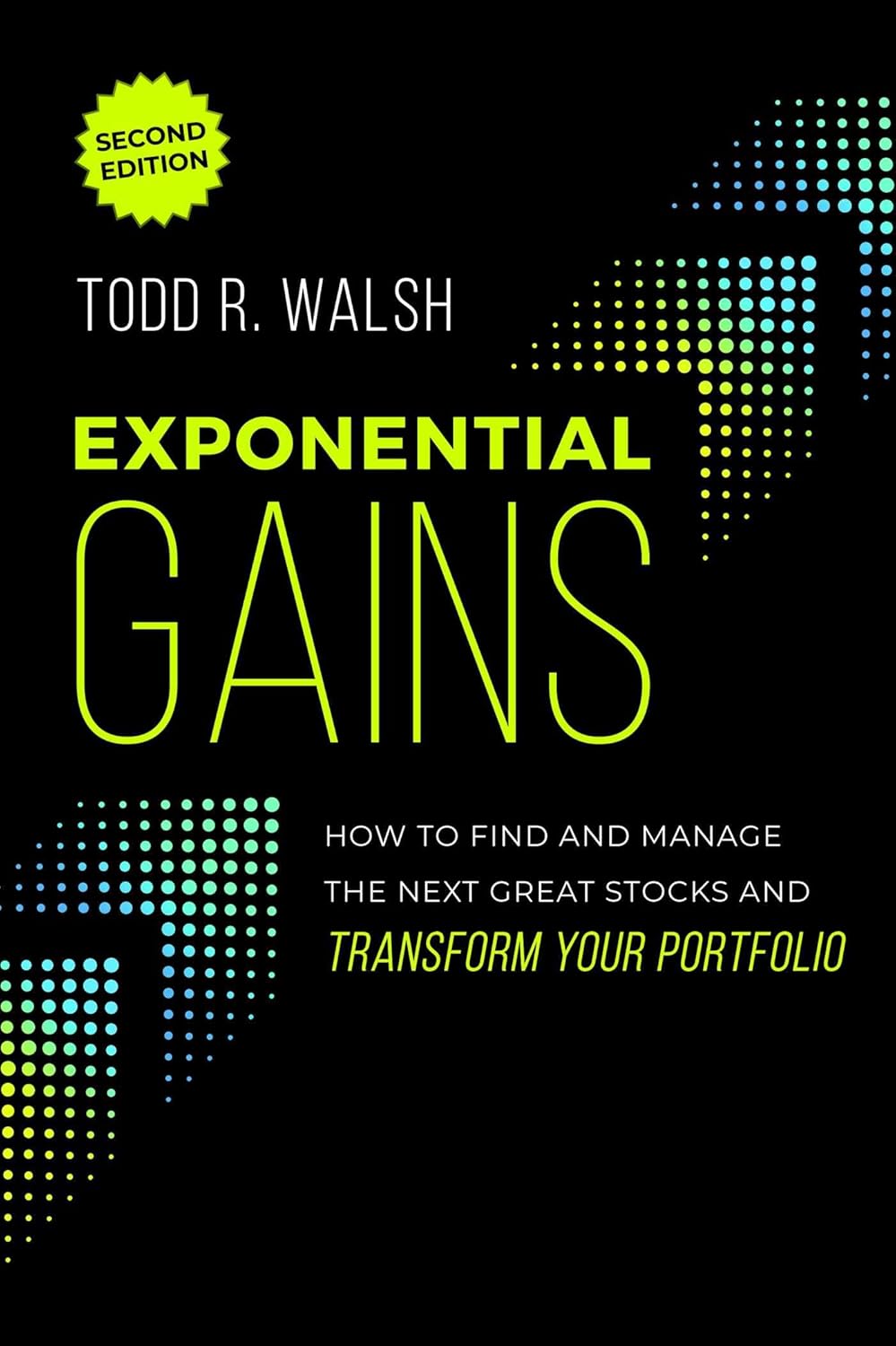 Exponential Gains by Todd R.  Walsh