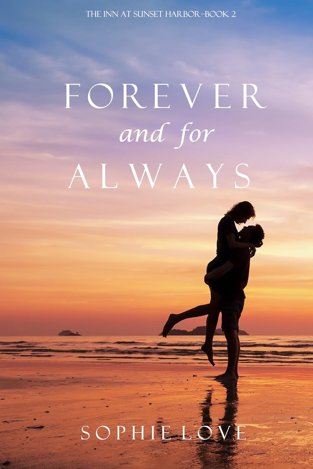 Forever and for Always by Sophie Love