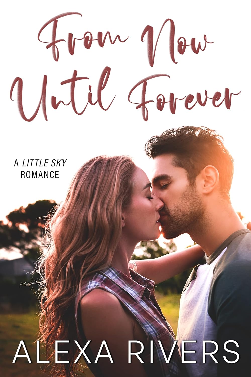 From Now Until Forever by Alexa Rivers