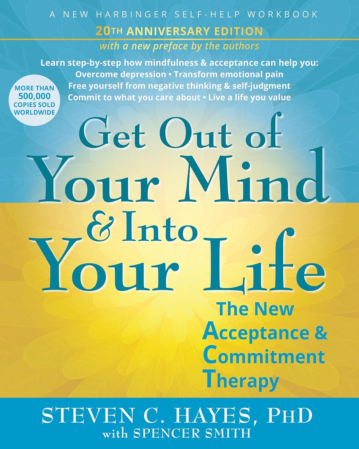 Get Out of Your Mind & Into Your Life by Steven C. Hayes