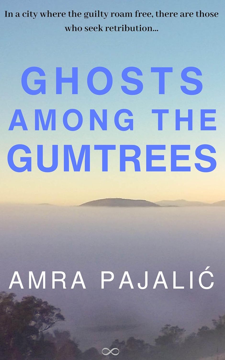 Ghosts Among the Gumtrees by Amra Pajalic