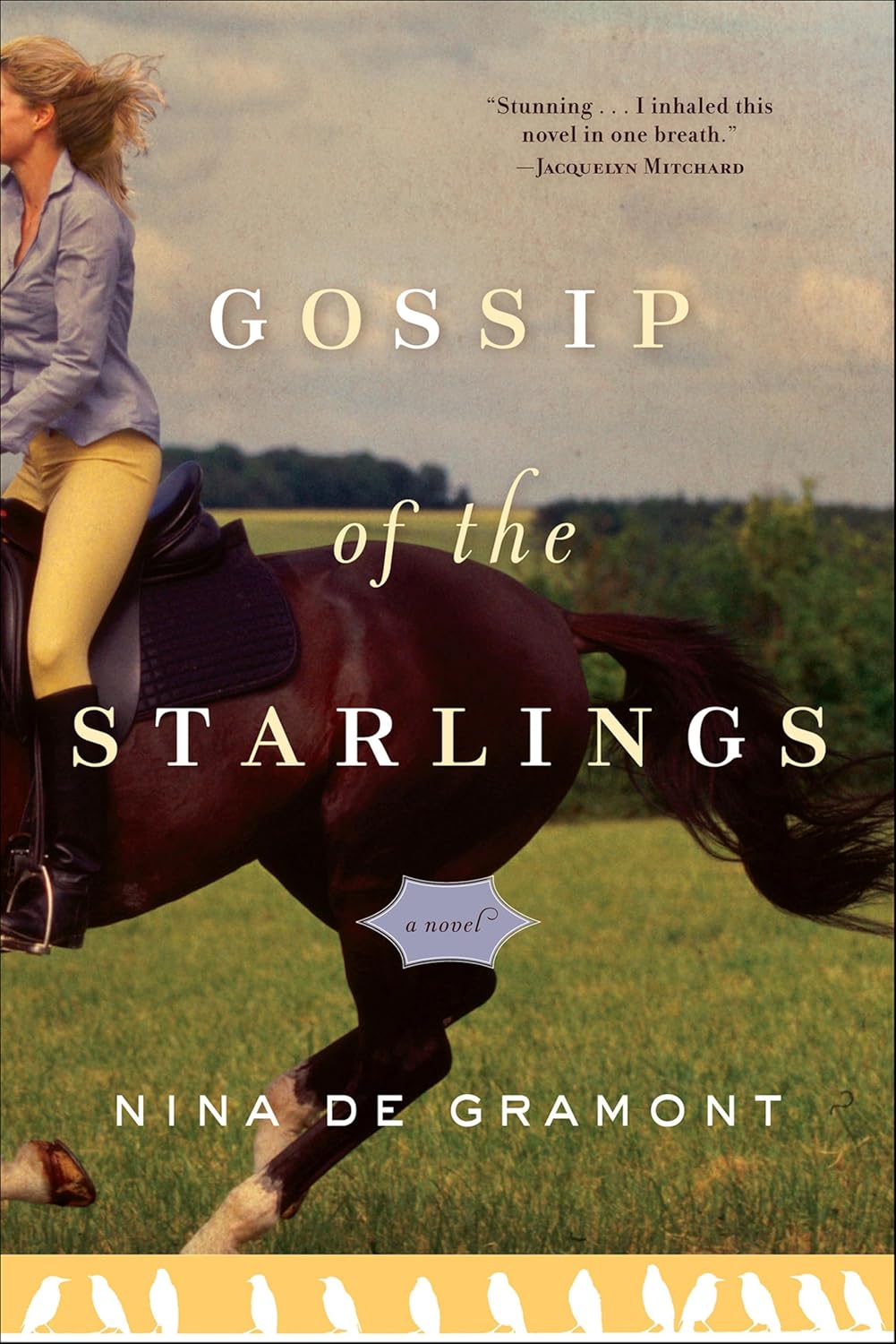 Gossip of the Starlings by Nina de Gramont