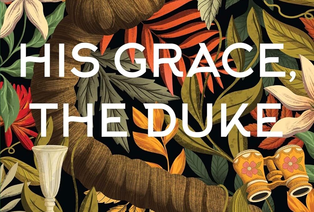 His Grace, the Duke