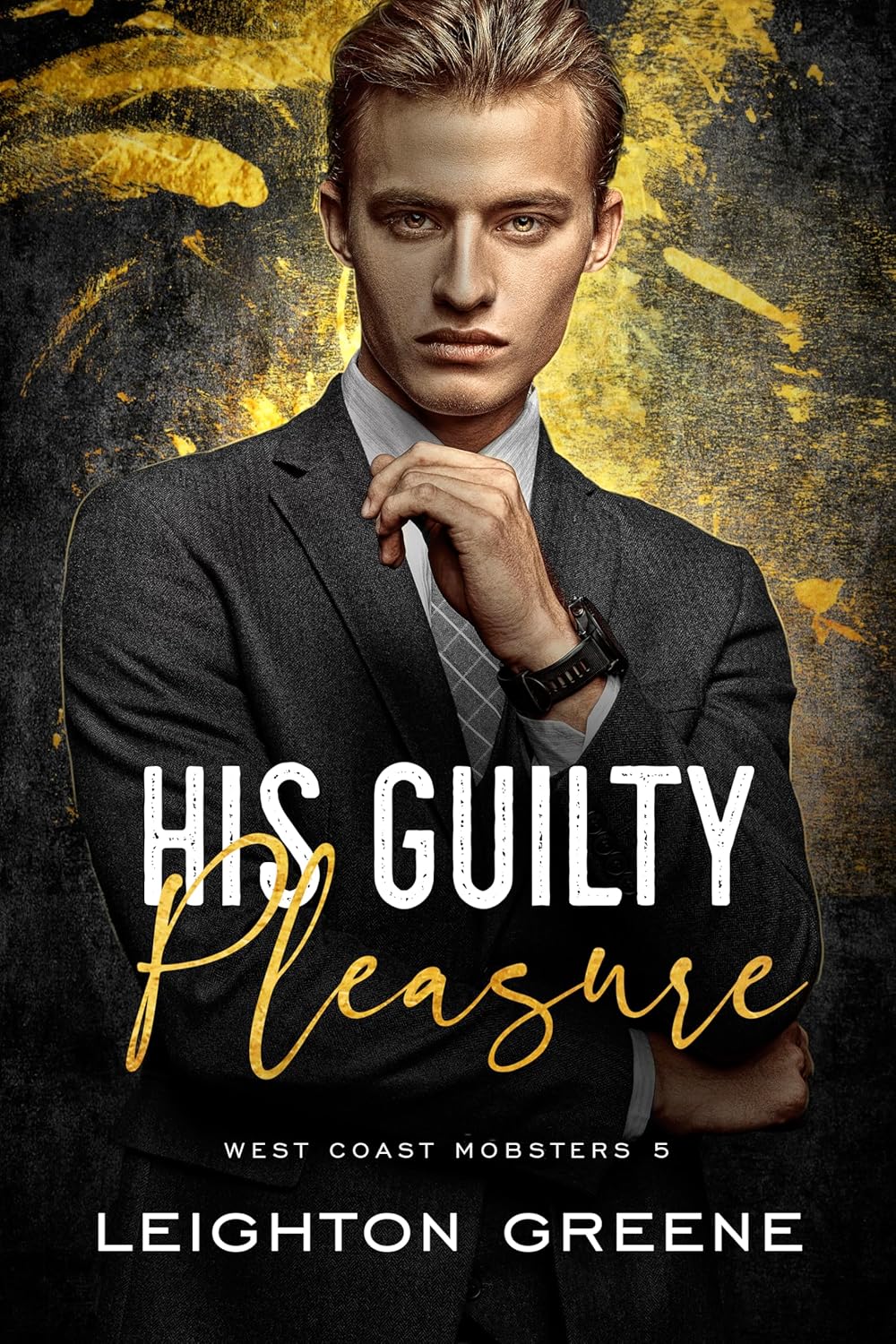 His Guilty Pleasure by Leighton Greene
