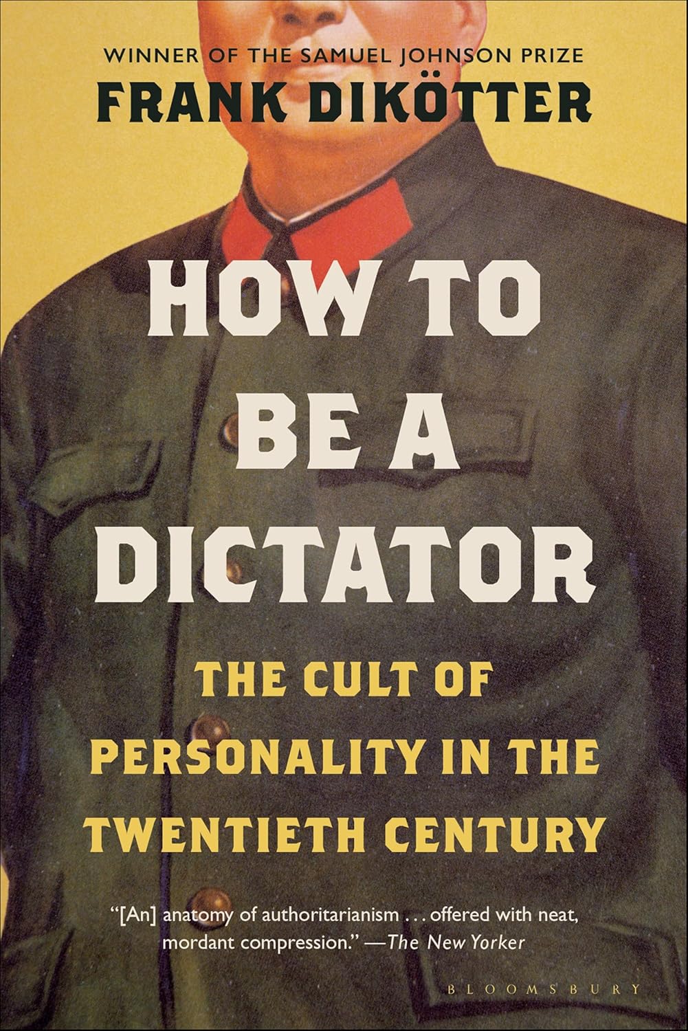 How to Be a Dictator by Frank Dikötter