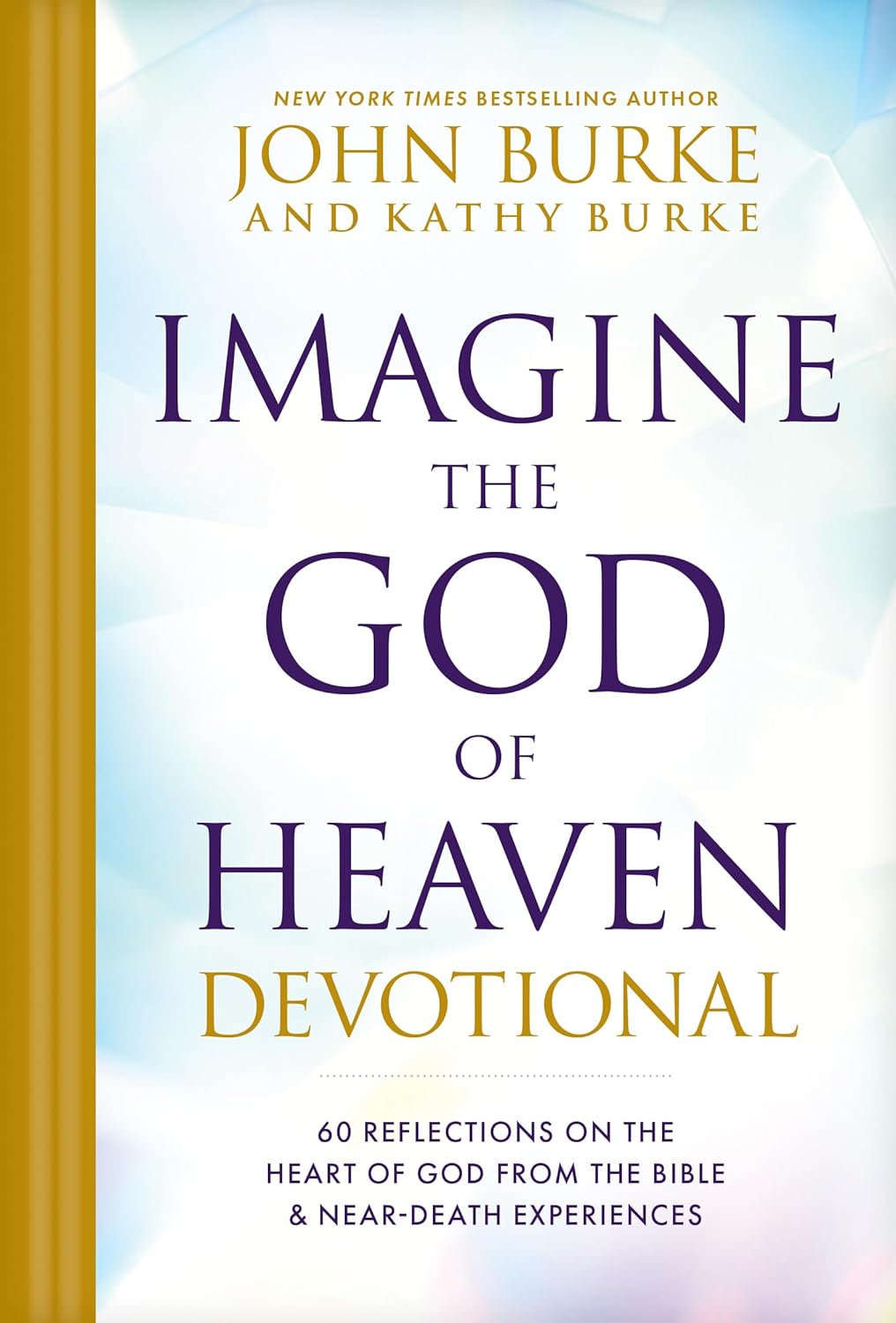 Imagine the God of Heaven Devotional by John Burke