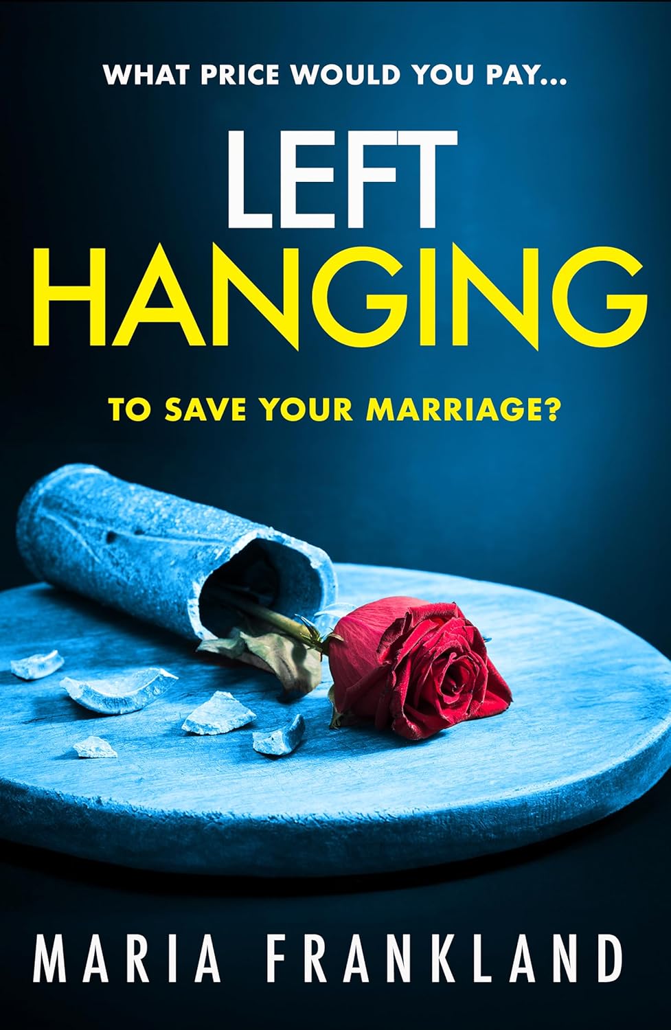 Left Hanging by Maria Frankland