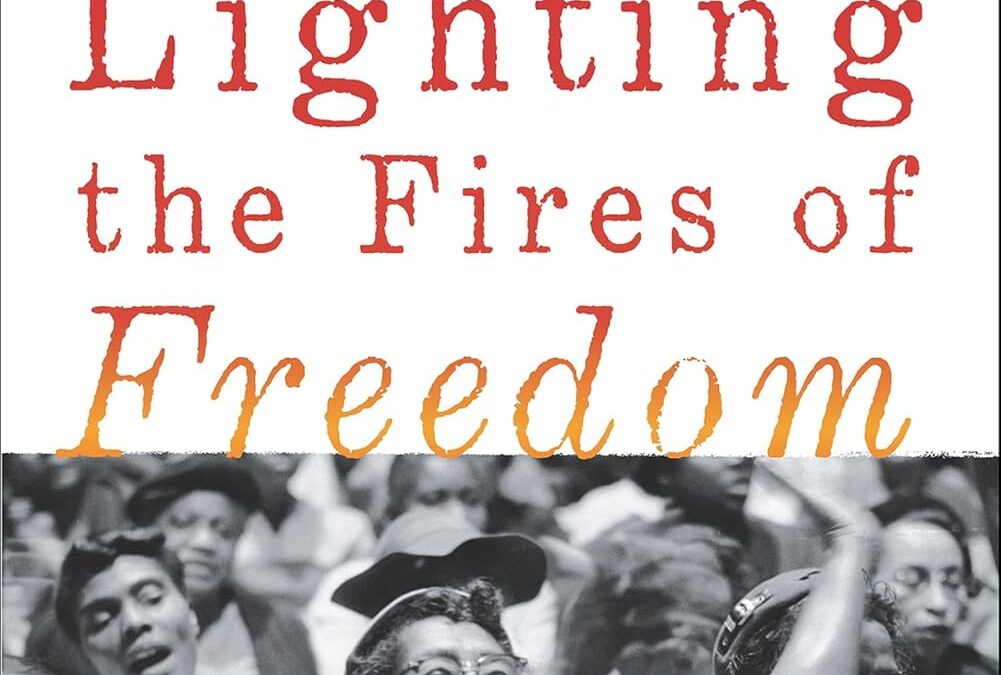 Lighting the Fires of Freedom