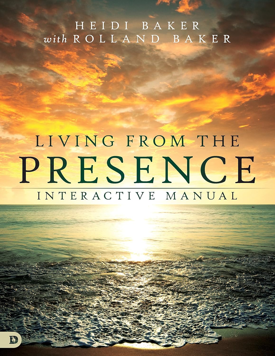 Living from the Presence: Interactive Manual by Heidi Baker
