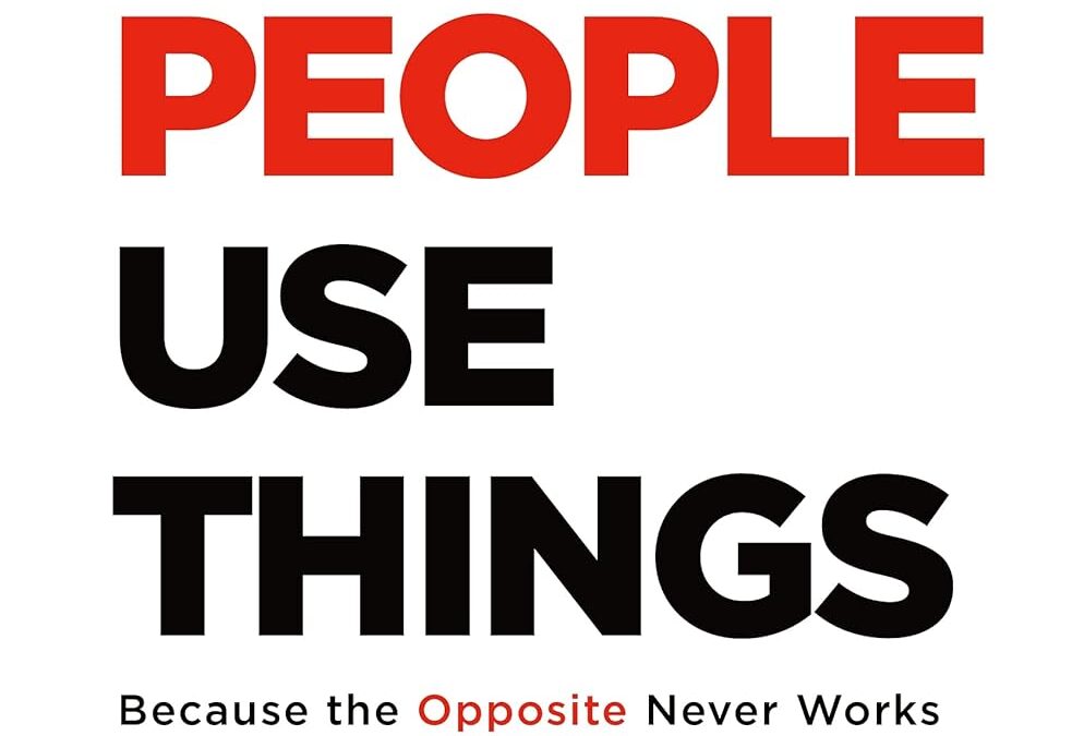 Love People, Use Things