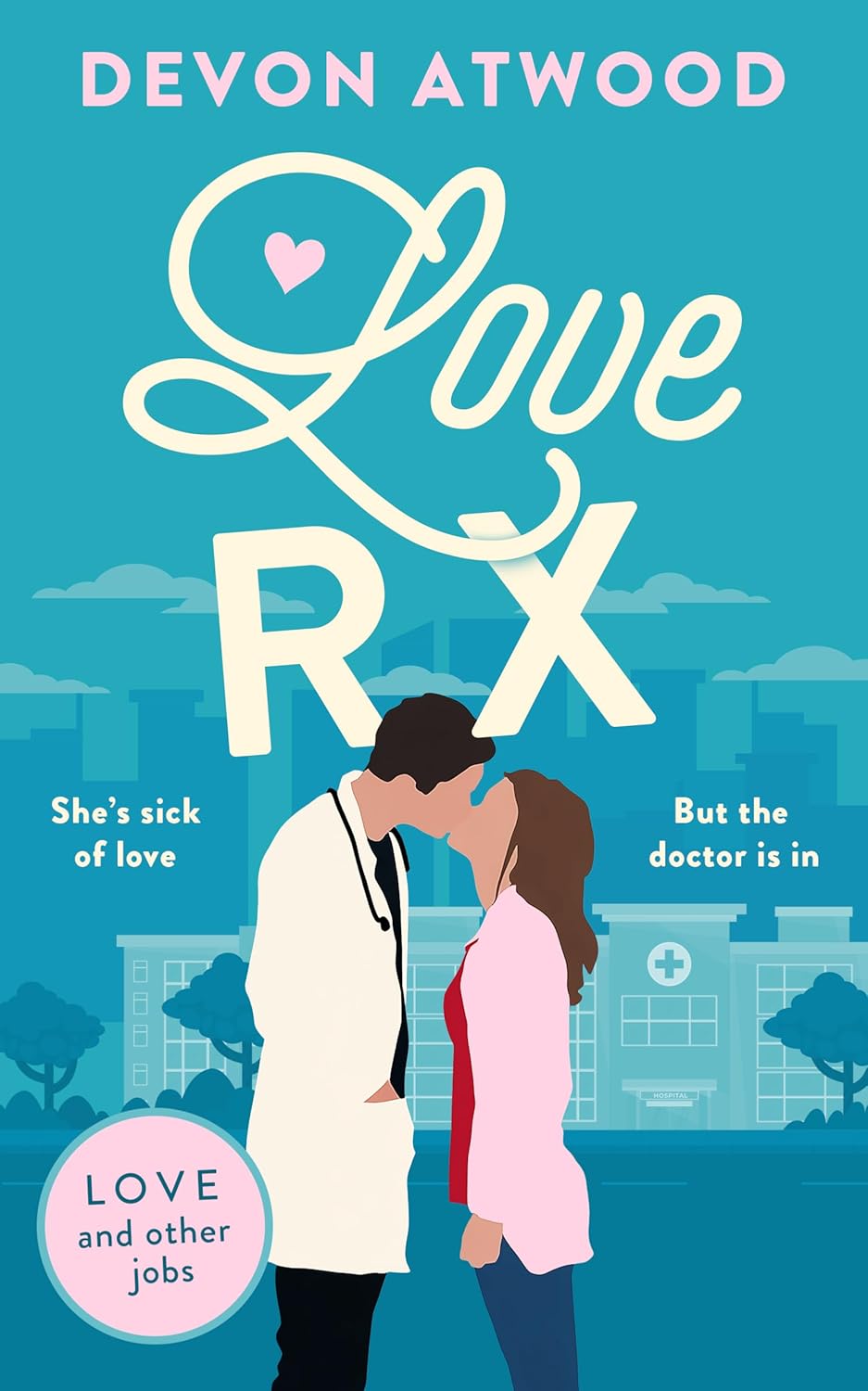 Love RX by Devon Atwood