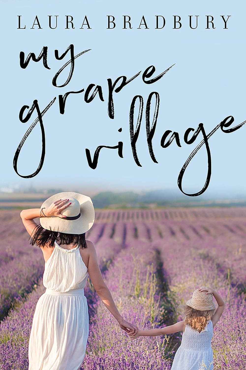 My Grape Village by Laura Bradbury