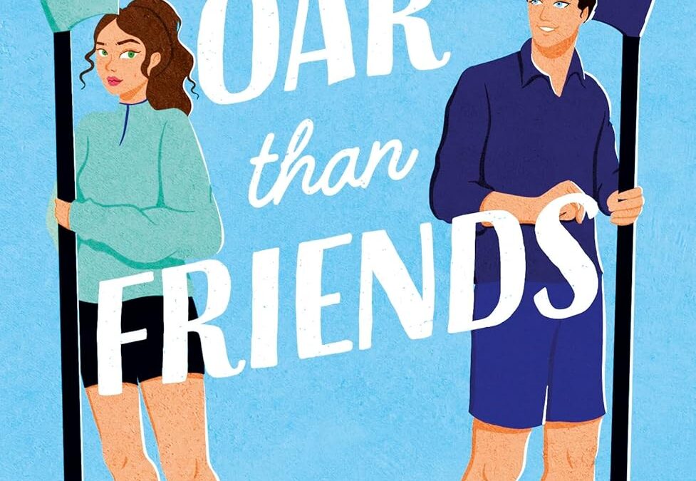Oar Than Friends