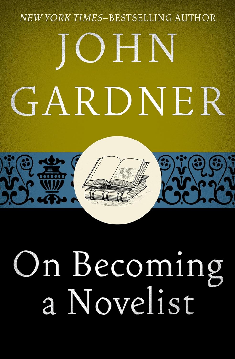 On Becoming a Novelist by John Gardner