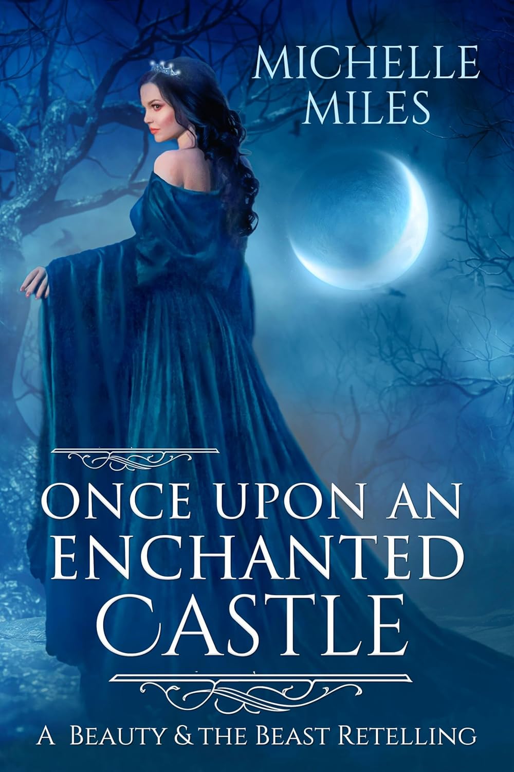 Once Upon an Enchanted Castle by Michelle Miles