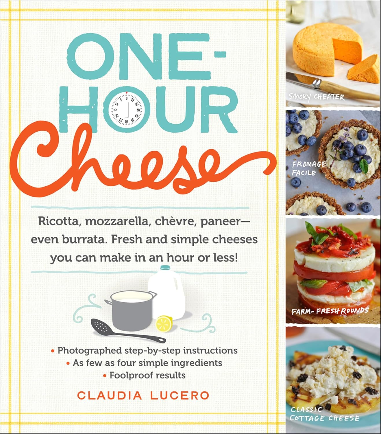 One-Hour Cheese by Claudia Lucero