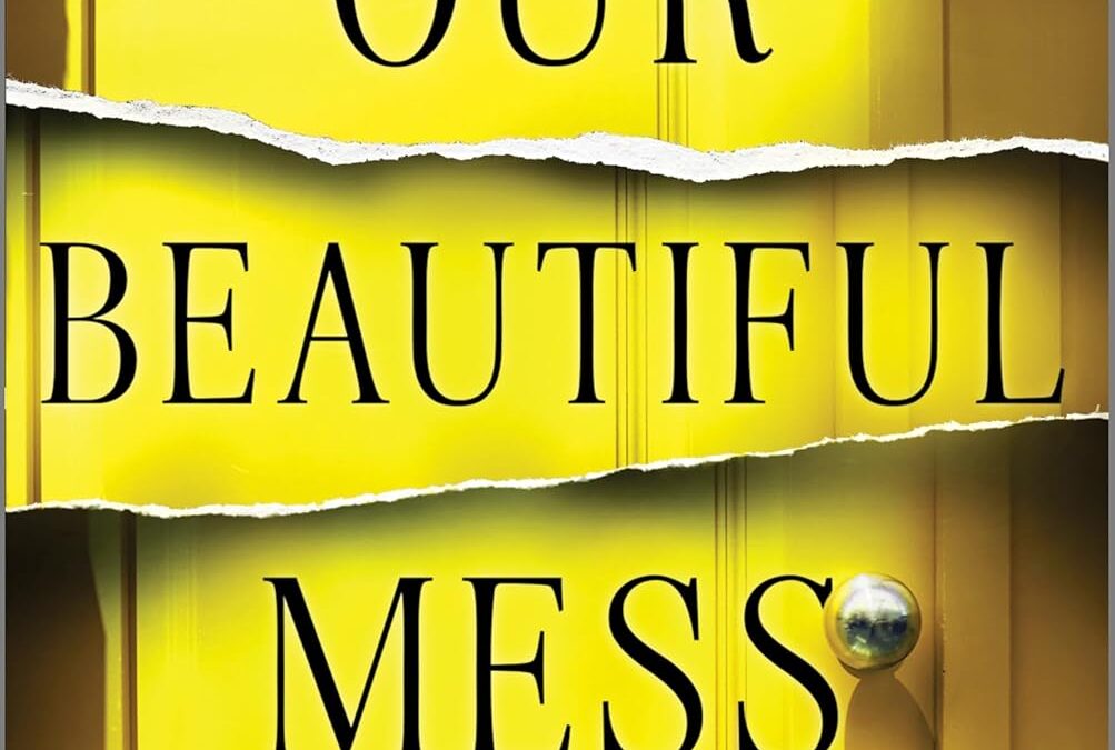 Our Beautiful Mess