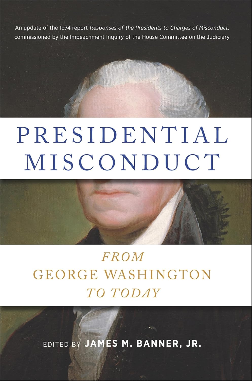 Presidential Misconduct by James M. Banner