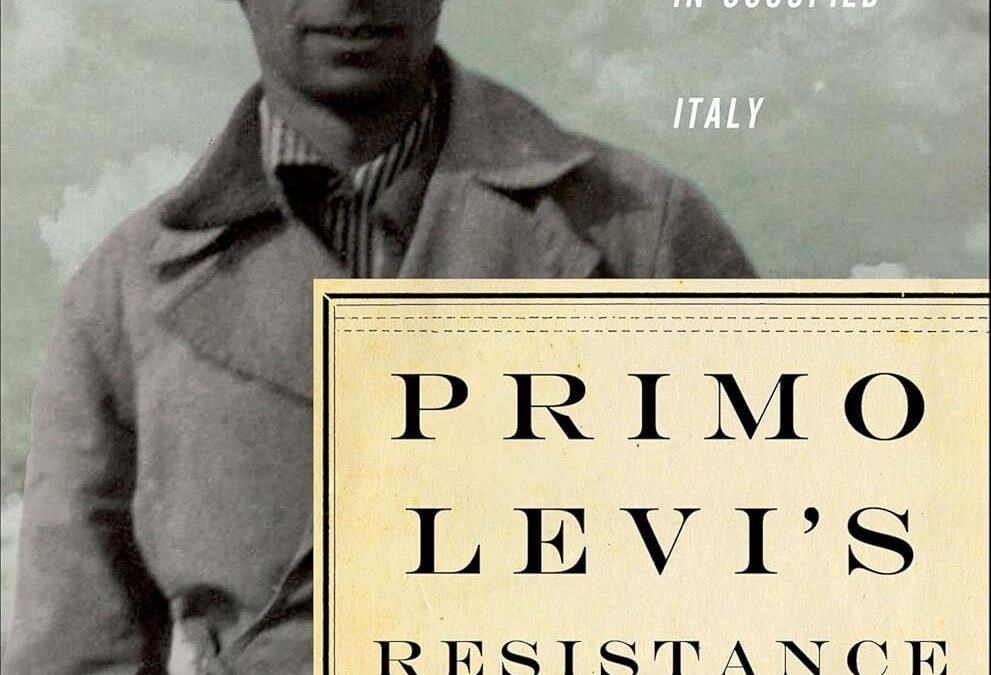 Primo Levi’s Resistance