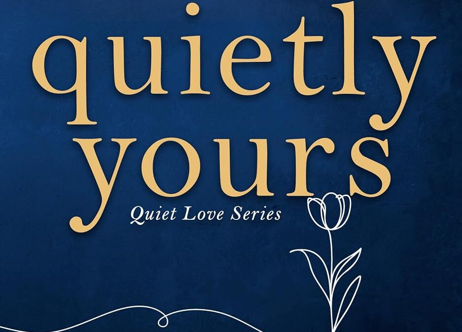 Quietly Yours