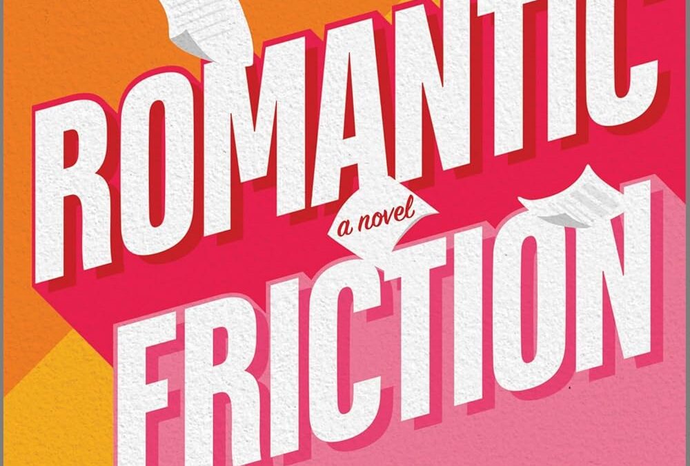 Romantic Friction
