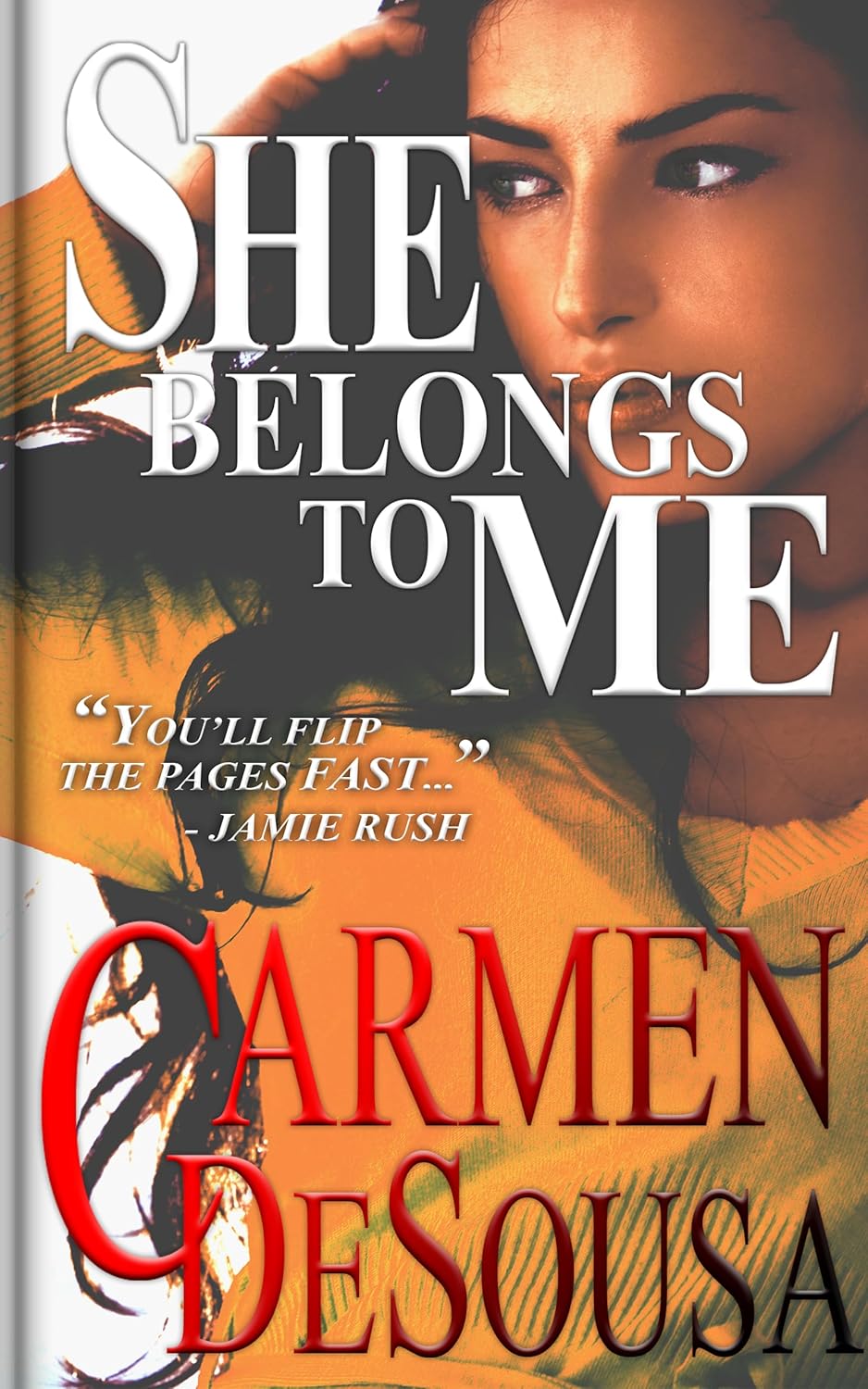 She Belongs to Me by Carmen DeSousa
