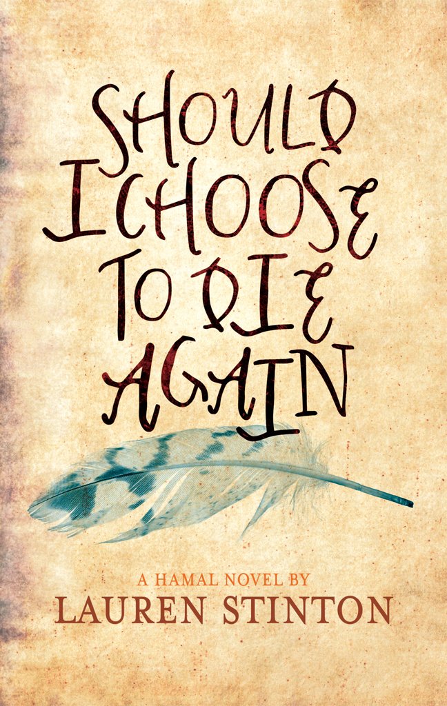 Should I Choose to Die Again by Lauren Stinton