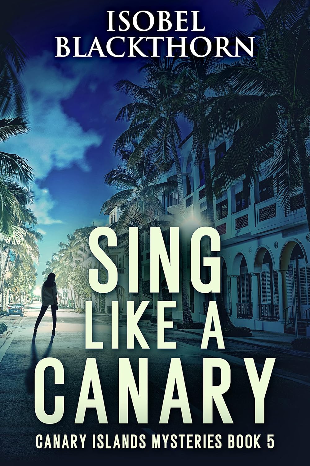 Sing Like a Canary by Isobel Blackthorn
