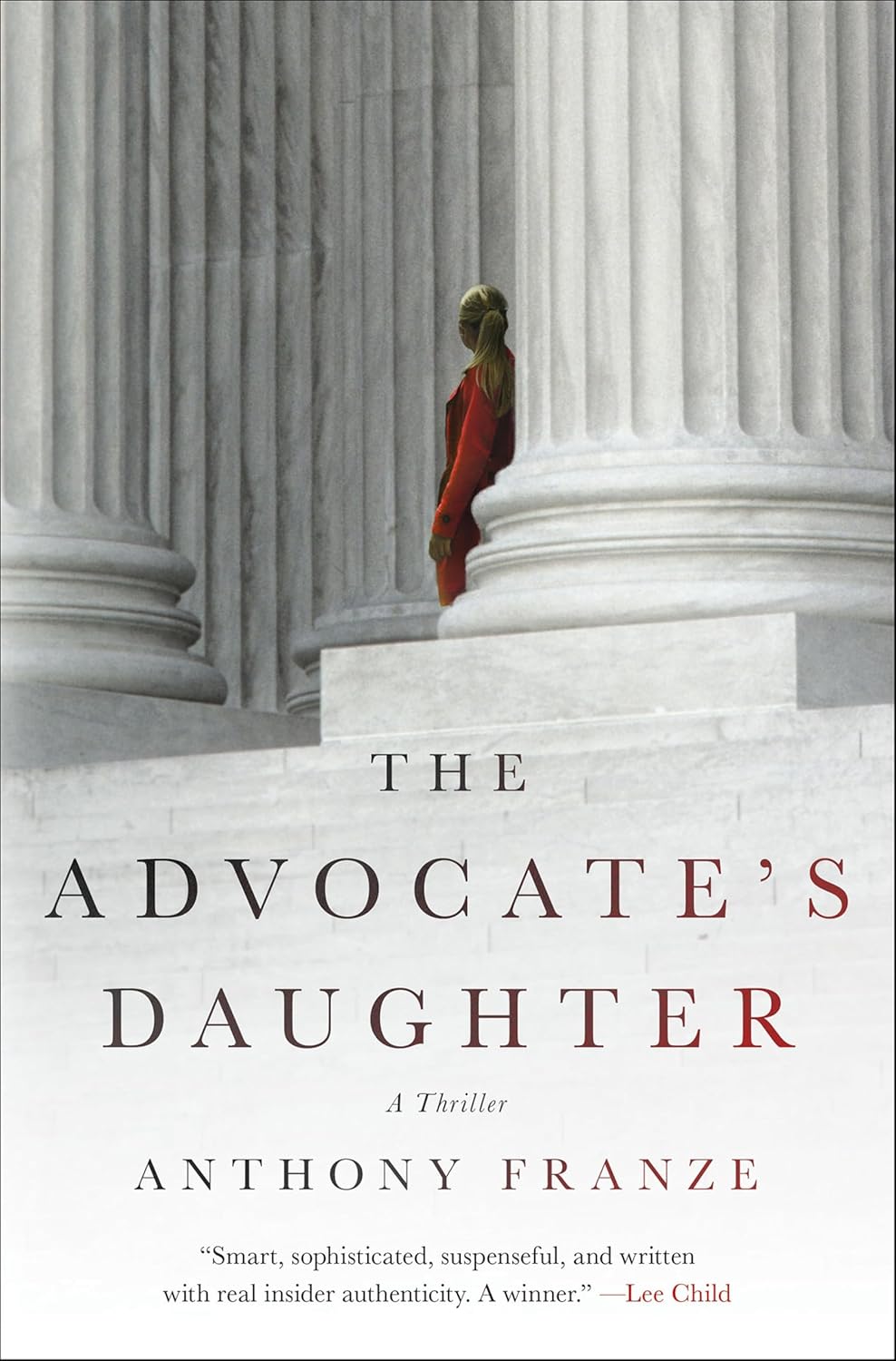 The Advocate’s Daughter by Anthony Franze