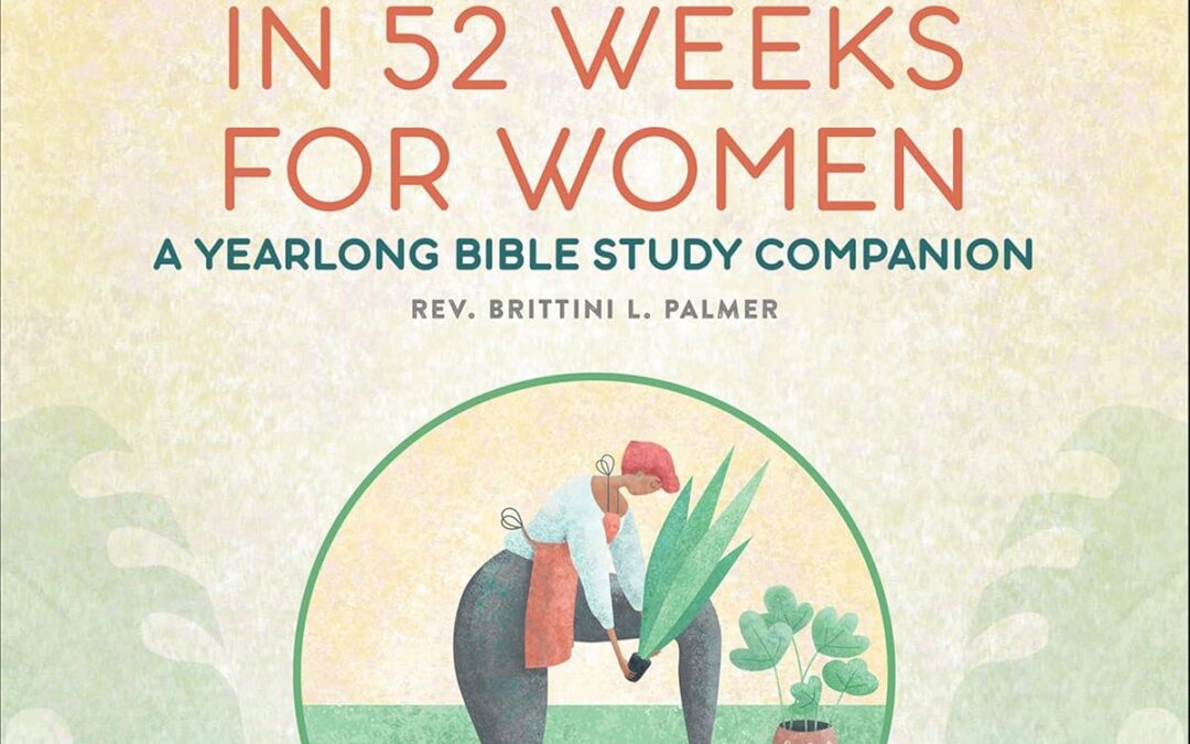 The Bible in 52 Weeks for Women