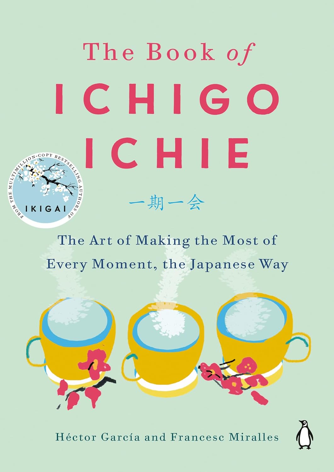 The Book of Ichigo Ichie by Héctor García