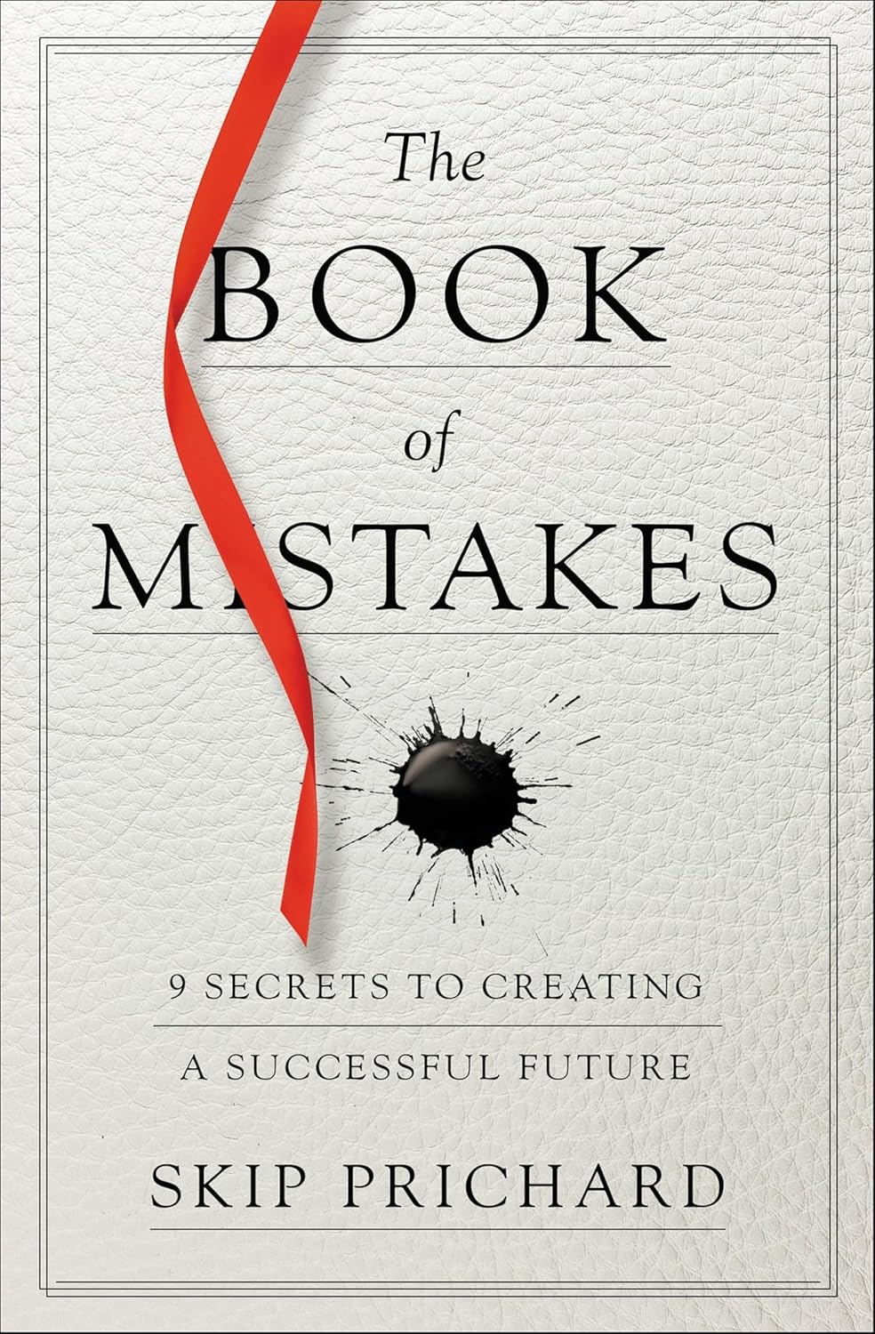 The Book of Mistakes by Skip Prichard