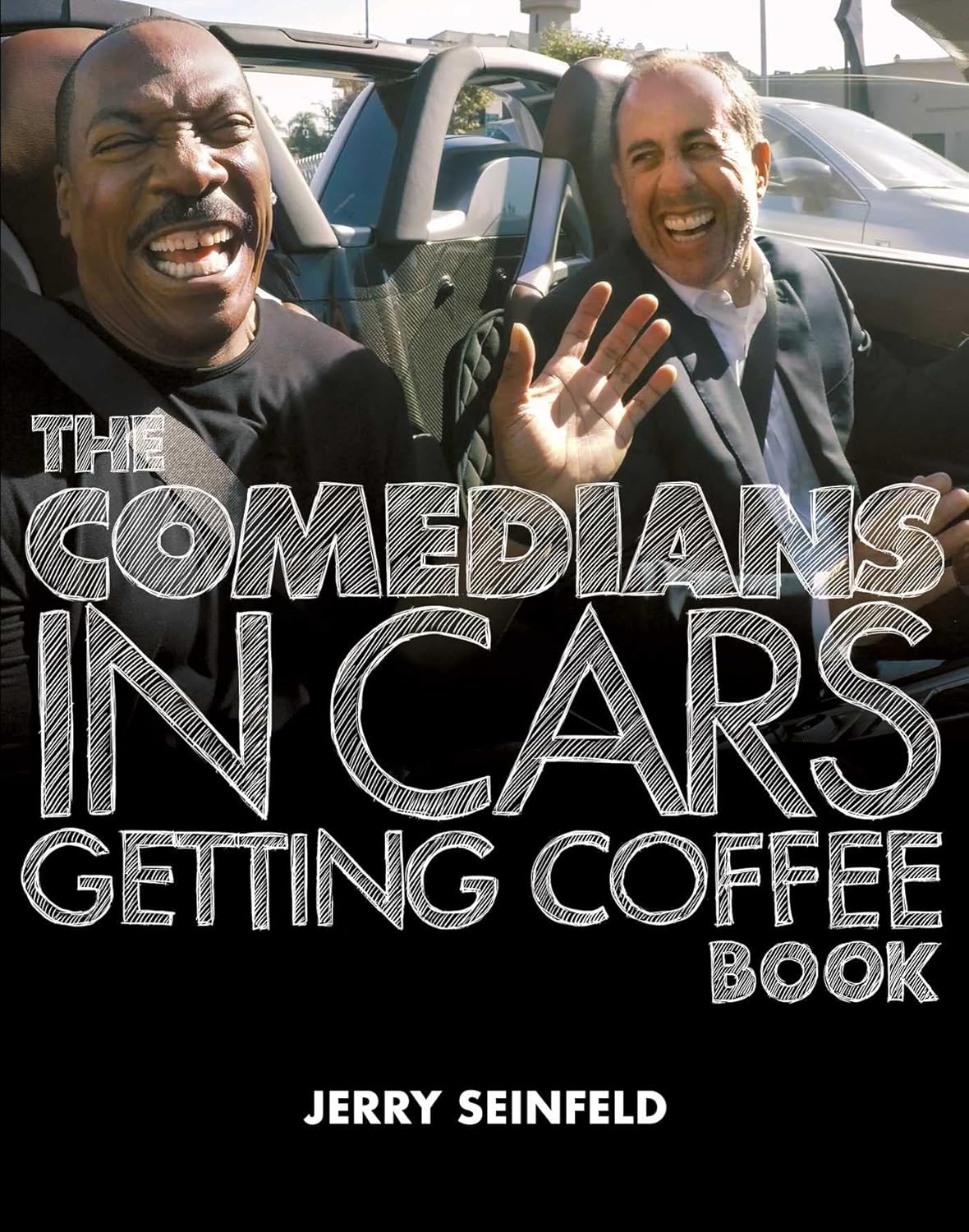 The Comedians in Cars Getting Coffee Book by Jerry Seinfeld