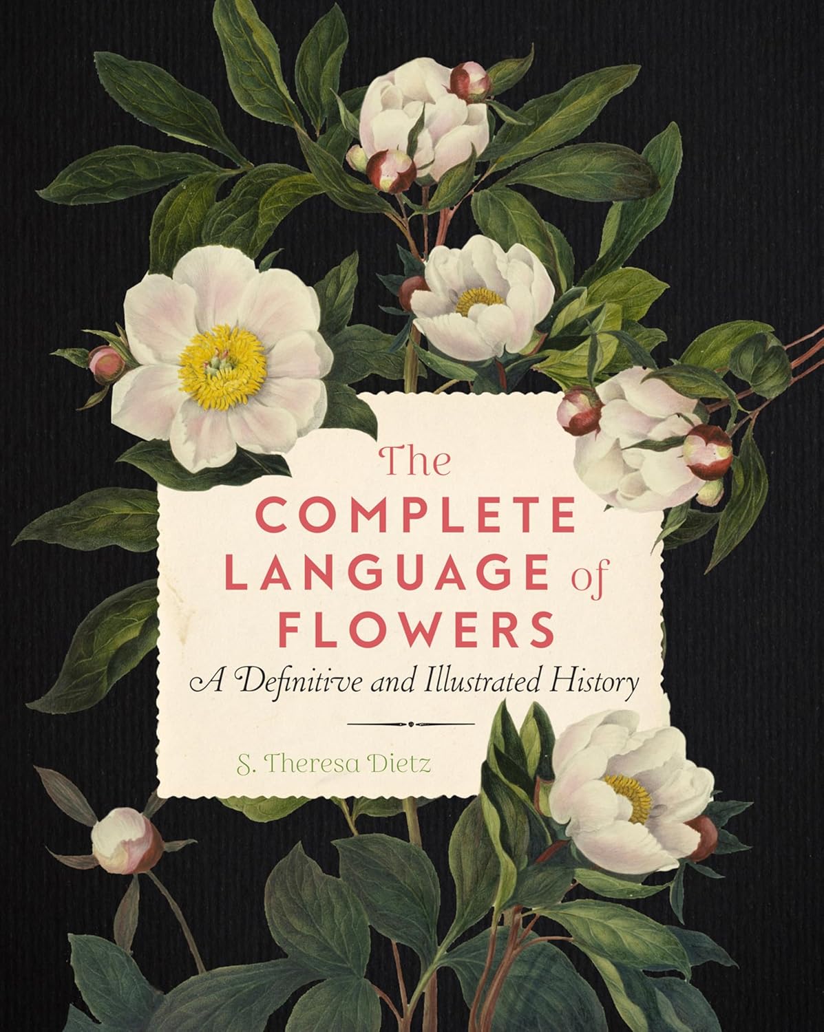 The Complete Language of Flowers by S. Theresa Dietz