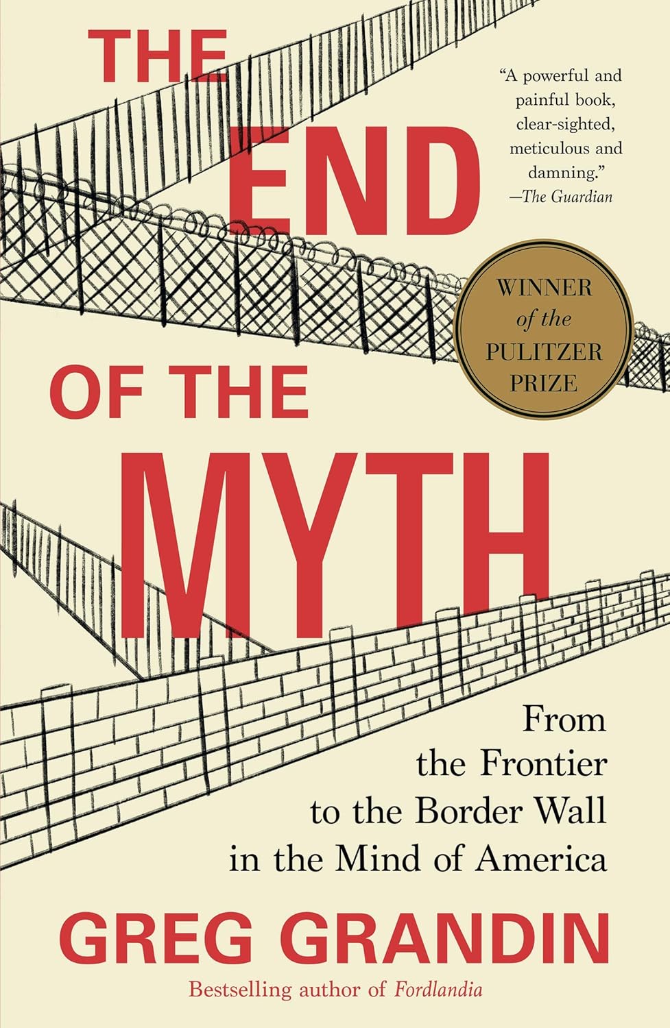 The End of the Myth by Greg Grandin