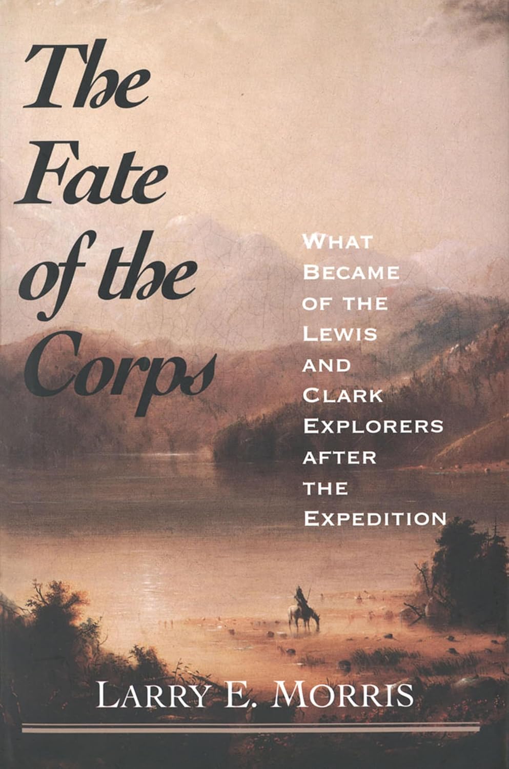 The Fate of the Corps by Larry E. Morris