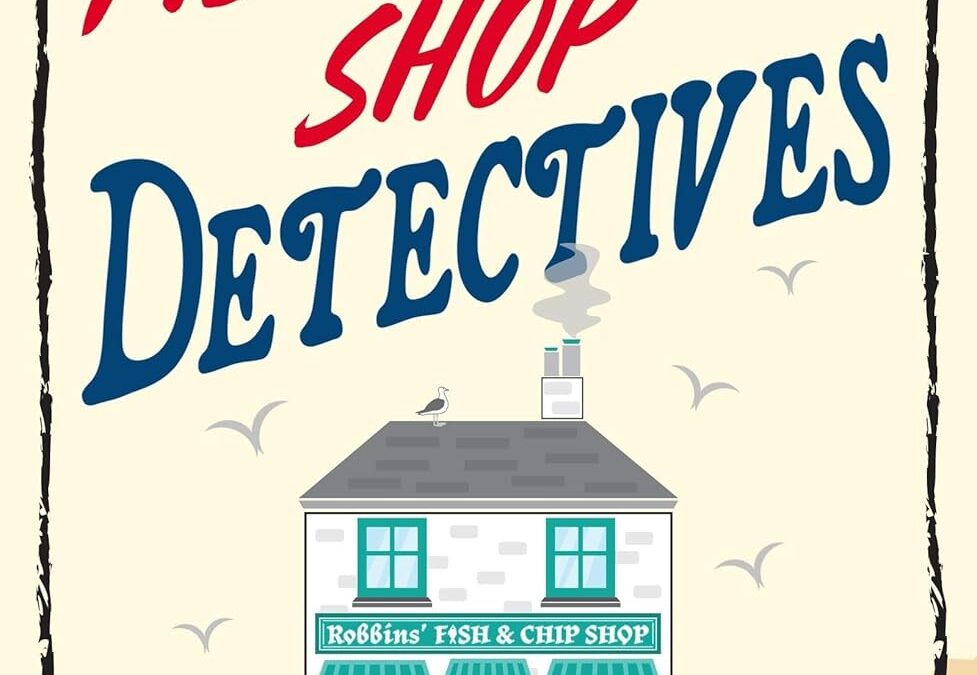 The Fish and Chip Shop Detectives