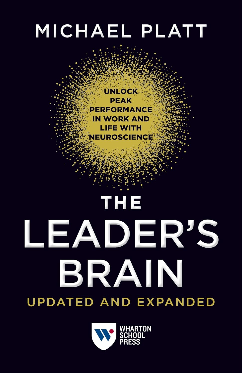 The Leader’s Brain (Updated and Expanded) by Michael L. Platt