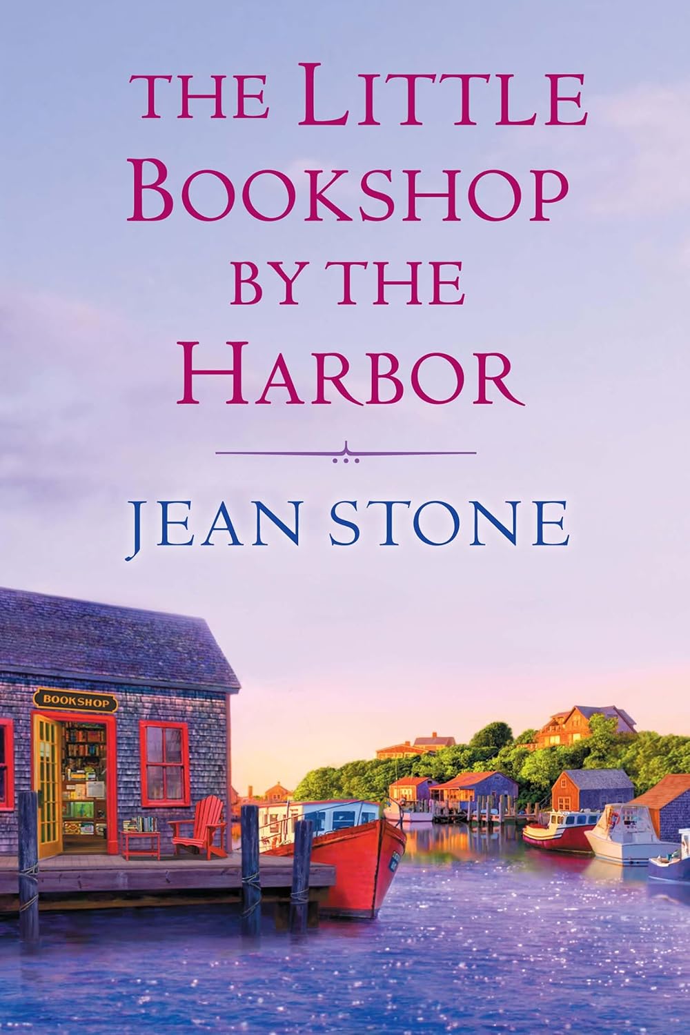 The Little Bookshop by the Harbor by Jean Stone