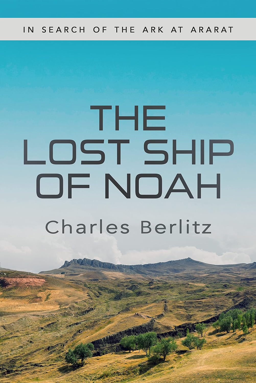 The Lost Ship of Noah by Charles Berlitz