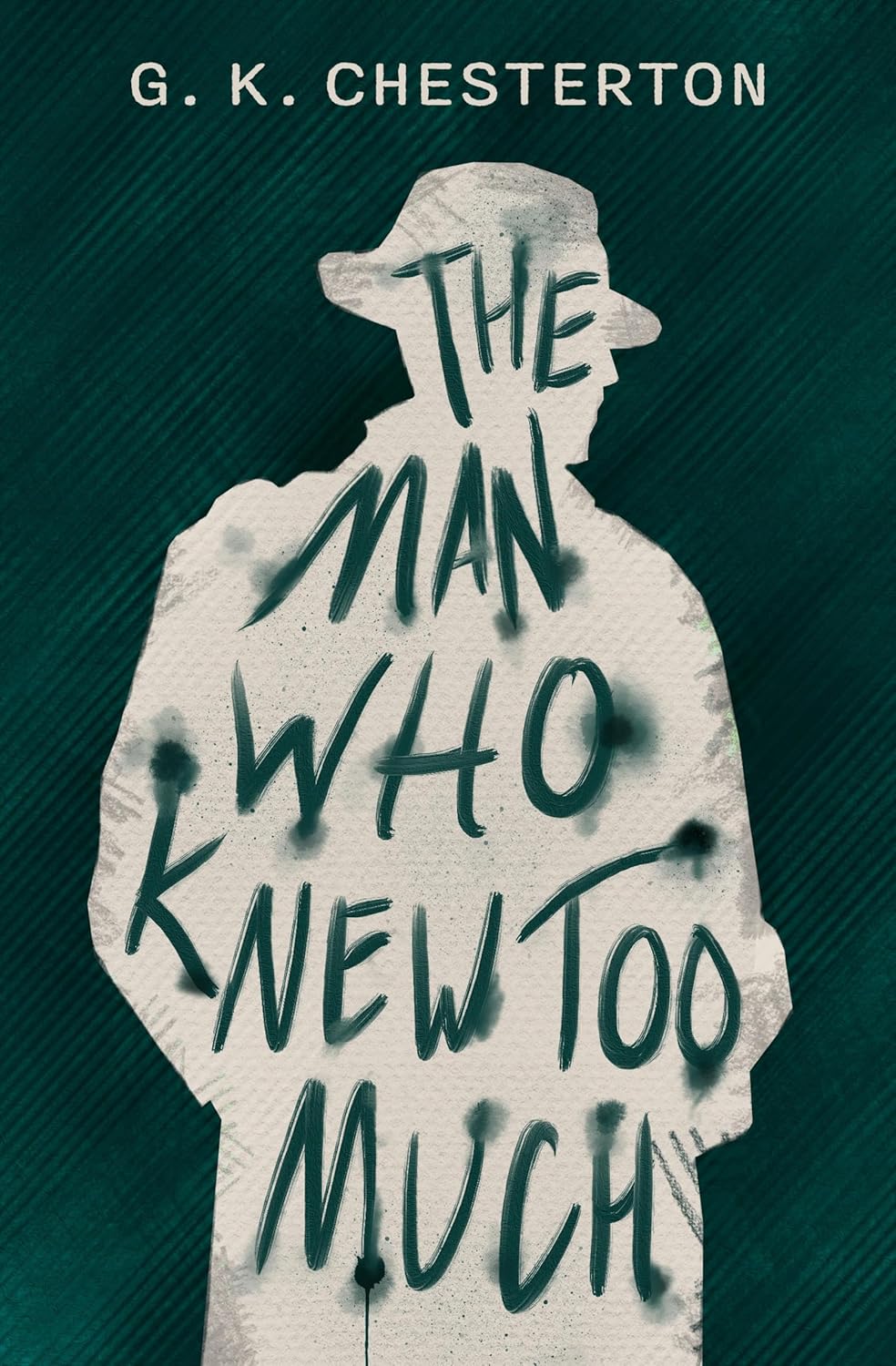 The Man Who Knew Too Much by G. K. Chesterton